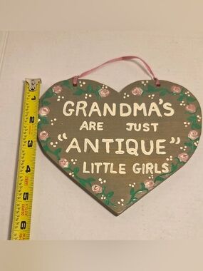 Heart Wooden Wall Sign "Grandma's are just 'Antique' Little Girls" Folk Art